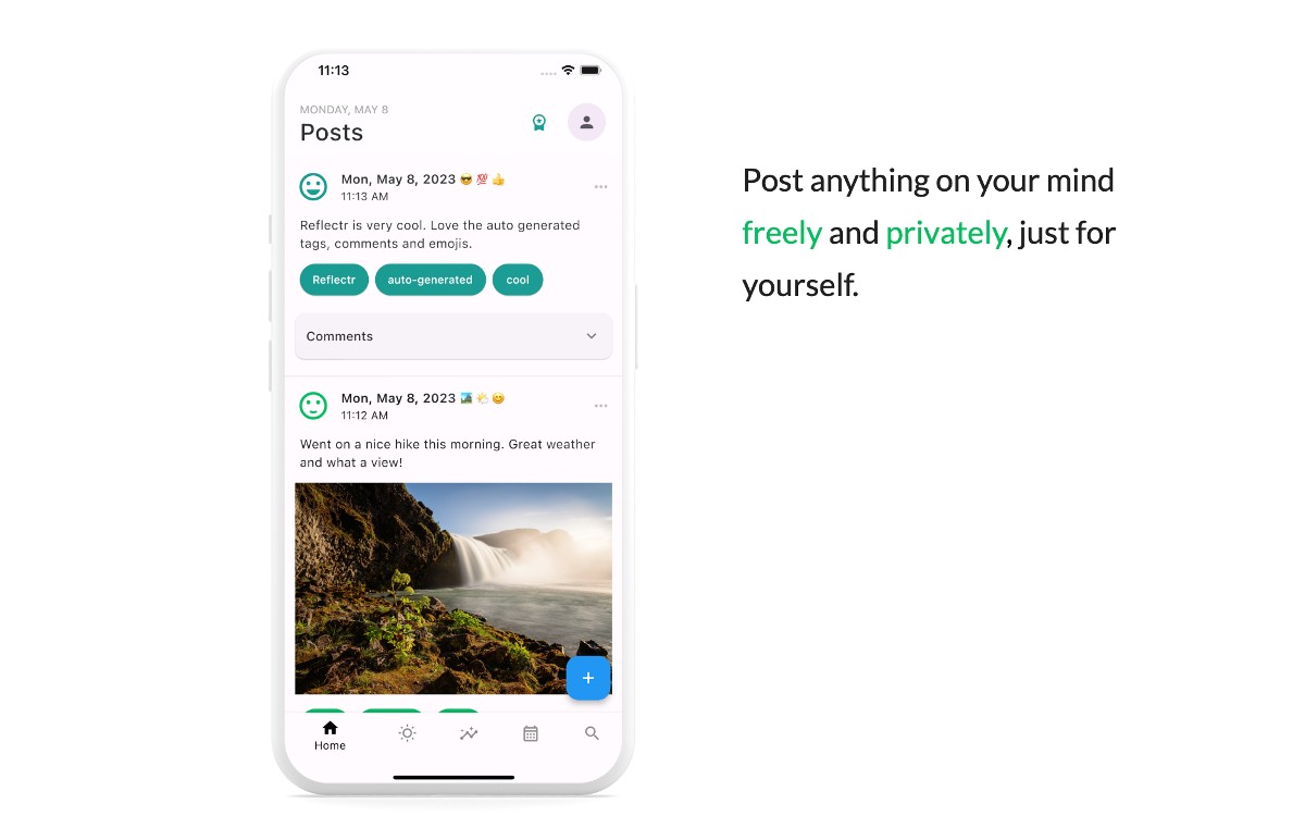 Post anything on your mind freely and privately, just for yourself.